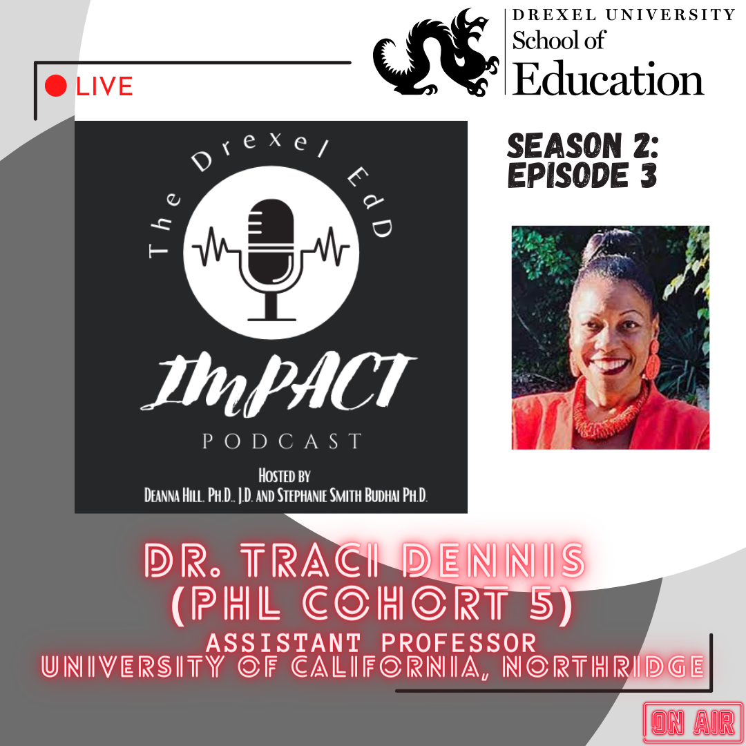 Traci Dennis, EdD, Drexel EdD Impact Podcast